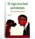 101 VRAGEN VAN UW HOND AAN DE DIERENARTS 9789062918799, Verzenden, Gelezen, B. Fogle