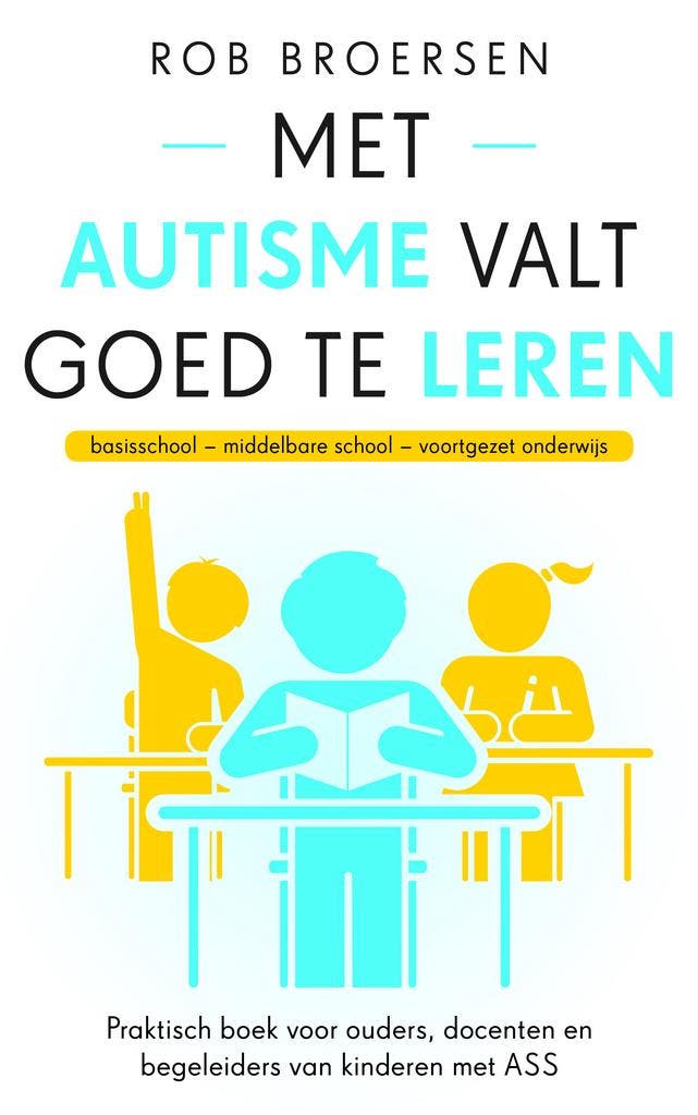 Met Autisme Valt Goed Te Leren | Rob Broersen | Nieuw, Boeken, Overige Boeken, Nieuw, Verzenden