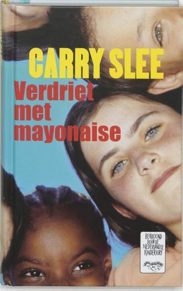 Verdriet met mayonaise 9789049920906 Carry Slee, Boeken, Verzenden, Zo goed als nieuw, Carry Slee