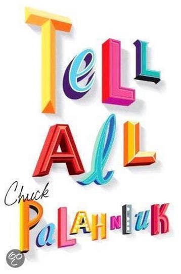 Tell-All 9780224087162 Chuck Palahniuk, Verzenden, Chuck Palahniuk