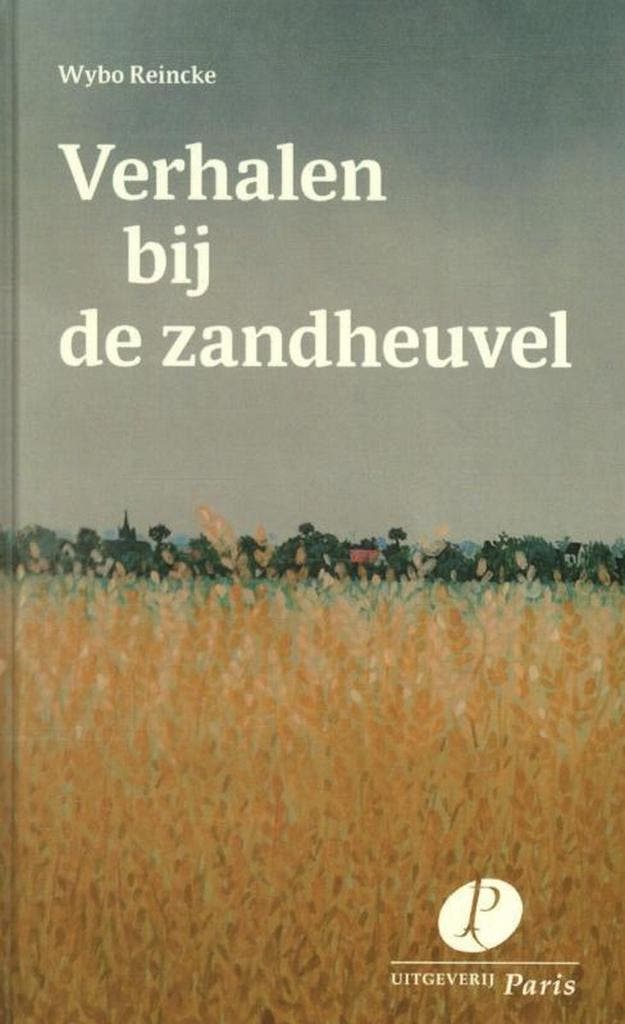 Verhalen bij de zandheuvel 9789462510609 Wybo Reincke, Livres, Science, Envoi