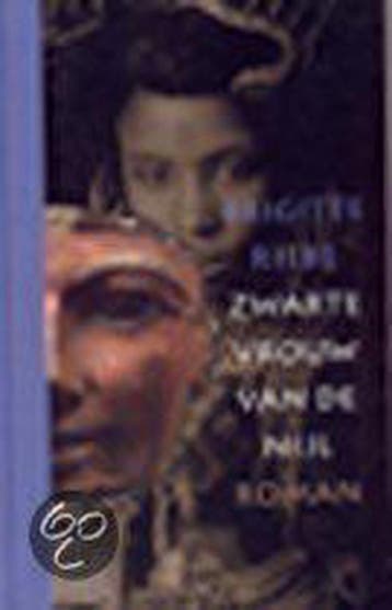 Zwarte vrouw van de nijl 9789063050153 B. Riebe, Verzenden, B. Riebe