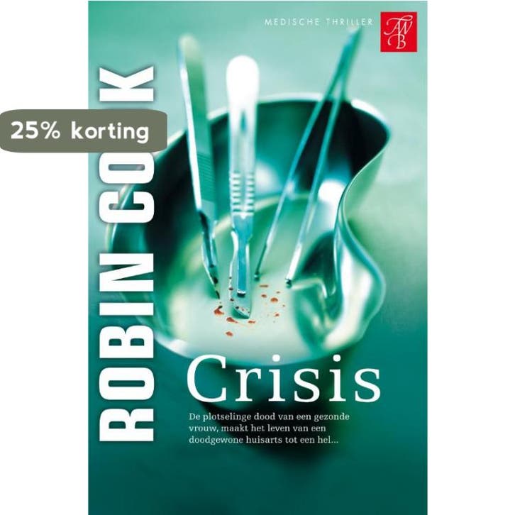 Crisis 9789022992593 Robin Cook, Boeken, Thrillers, Gelezen, Verzenden