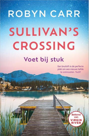 Voet bij stuk / Sullivans Crossing / 2 9789402712964, Verzenden, Robyn Carr