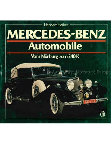 MERCEDES-BENZ AUTOMOBILE, VOM NÜRBURG ZUM 540 K (SCHRADER