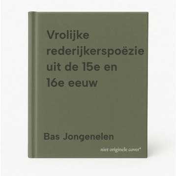 Vrolijke rederijkerspoëzie uit de 15e en 16e eeuw, Verzenden, Bas Jongenelen