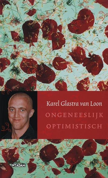 Ongeneeslijk optimistisch 9789046801604, Verzenden, Karel Glastra van Loon