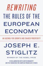 Rewriting the Rules of the European Economy – An Agenda for, Verzenden, Gelezen, Joseph E. Stiglitz