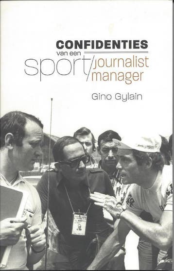 Confidenties van een sportjournalist-manager 9789090300726, Verzenden, Gino Gylain