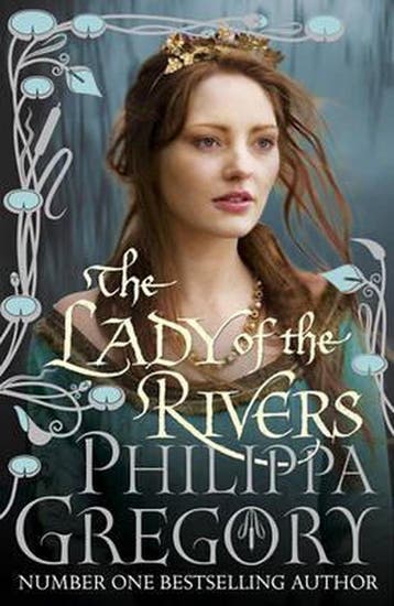 The Lady of the Rivers 9781847374592 Philippa Gregory, Verzenden, Zo goed als nieuw, Philippa Gregory