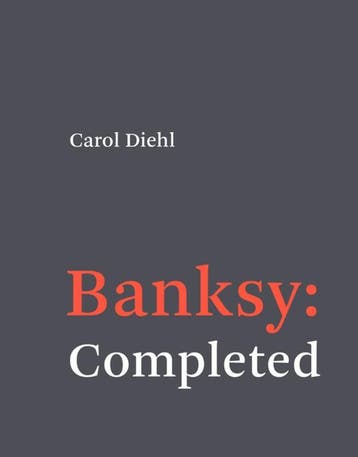 Banksy: Completed | Carol Diehl | Nieuw, Verzenden, Nieuw, Carol Diehl