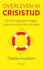 Overleven in crisistijd 9789044643015 Charles Huijskens, Verzenden, Charles Huijskens