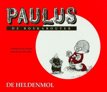 De heldenmol / Paulus de boskabouter / 4 9789064470073, Verzenden, Zo goed als nieuw, Jean Dulieu
