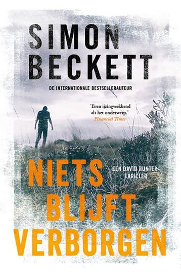 Niets blijft verborgen / David Hunter / 4 9789021038766, Verzenden, Simon Beckett