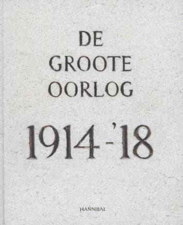 De Groote Oorlog 1914-18 9789491376542 Piet Chielens, Livres, Verzenden, Piet Chielens