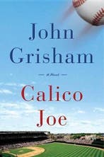 Calico Joe 9780385536073 John Grisham, Verzenden, Zo goed als nieuw, John Grisham