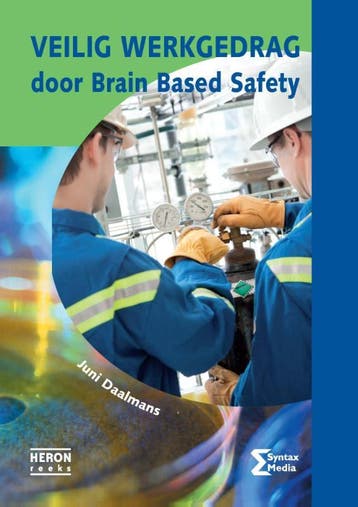 Veilig werkgedrag door Brain Based Safety / Heron-reeks, Verzenden, Juni Daalmans