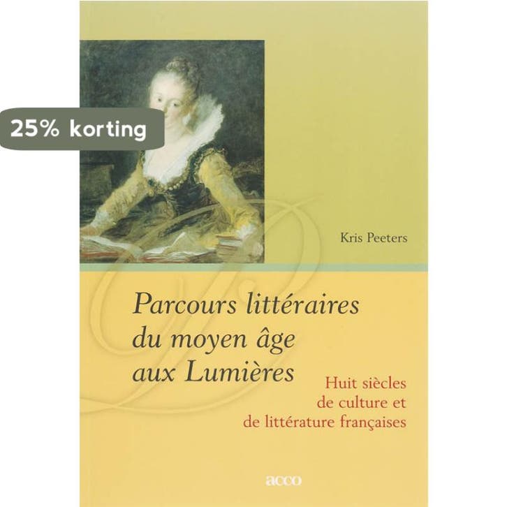 Parcours littéraires du moyen âge aux Lumières 9789033464584, Boeken, Taal | Frans, Gelezen, Verzenden