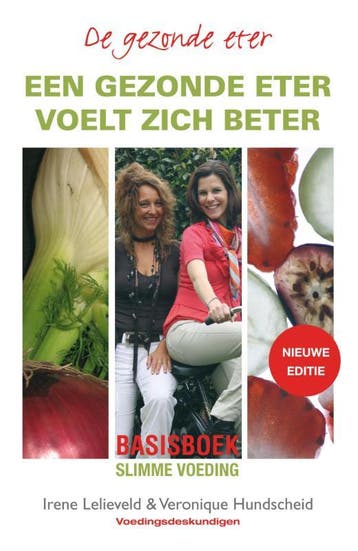 Een gezonde eter voelt zich beter / De gezonde eter, Verzenden, Zo goed als nieuw, Irene Lelieveld