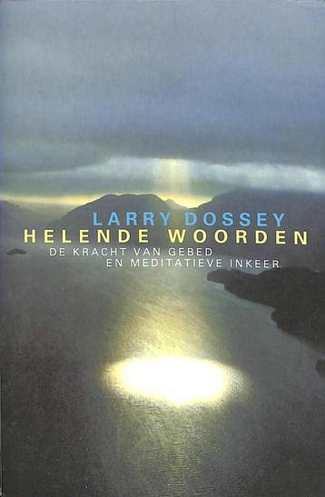 Helende woorden 9789069634746 Larry Dossey, Verzenden, Zo goed als nieuw, Larry Dossey