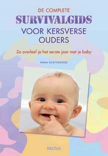 De complete survivalgids voor kersverse ouders 9789044715972, Verzenden, Gelezen, Emma Scattergood