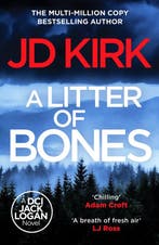 DCI Logan Crime Thrillers1-A Litter of Bones 9781804368145, Verzenden, JD KIRK