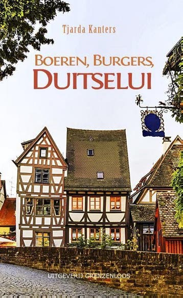 Boeren, Burgers, Duitselui 9789461852380 Tjarda Kanters, Verzenden, Zo goed als nieuw, Tjarda Kanters