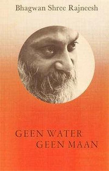 Geen water geen maan 9789062715886 Rajneesh, Verzenden, Gelezen, Rajneesh