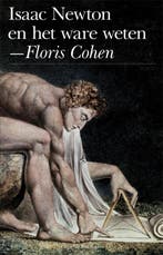 Isaac Newton en het ware weten 9789035134546 Floris Cohen, Verzenden, Floris Cohen