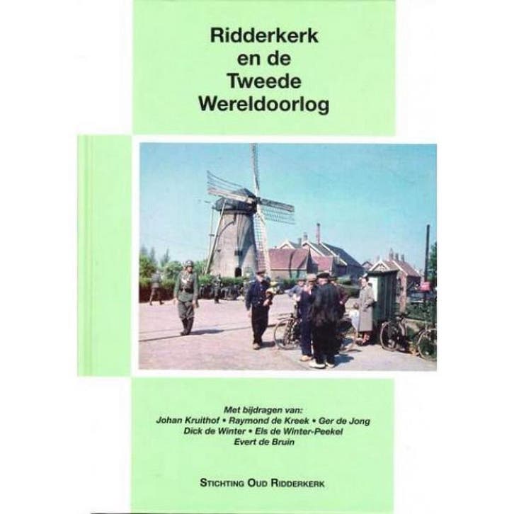 Ridderkerk en de Tweede Wereldoorlog 9789090266916, Livres, Guerre & Militaire, Envoi