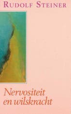 Nervositeit en wilskracht 9789060383247 Rudolf Steiner, Boeken, Verzenden, Zo goed als nieuw, Rudolf Steiner