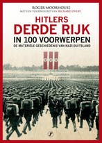 Hitlers Derde Rijk in 100 voorwerpen 9789089757128, Verzenden, Zo goed als nieuw, Roger Moorhouse