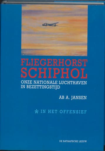 FLIEGERHORST SCHIPHOL 9789067073677 A.A. Jansen, Boeken, Oorlog en Militair, Verzenden, Zo goed als nieuw, A.A. Jansen