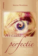Verslaafd aan perfectie 9789074899345 Marion Woodman, Boeken, Verzenden, Gelezen, Marion Woodman