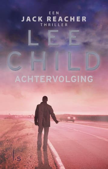 Achtervolging / Jack Reacher / 17 9789021024738 Lee Child, Verzenden, Lee Child