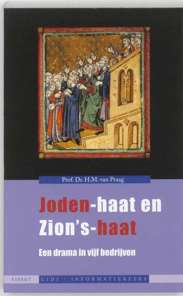 Joden-haat en Zions-haat / CIDI informatie-reeks, Verzenden, H.M. van Praag