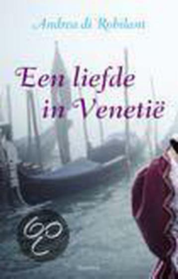 Een liefde in Venetië 9789045848914 A. di Robilant, Verzenden, A. di Robilant