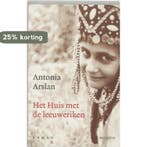 Het Huis met de leeuweriken 9789045850528 A. Arslan, Verzenden, A. Arslan