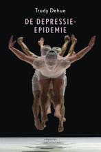 De depressie-epidemie 9789045704302 Trudy Dehue, Boeken, Verzenden, Gelezen, Trudy Dehue