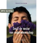 Snuif de nectar van ondernemerschap 9789493292093, Verzenden, Patrick Verschelde