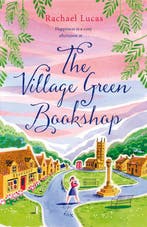 The Village Green Bookshop 9781529058734 Rachael Lucas, Verzenden, Gelezen, Rachael Lucas