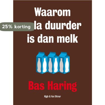 Waarom cola duurder is dan melk 9789038801926 Bas Haring, Verzenden, Bas Haring