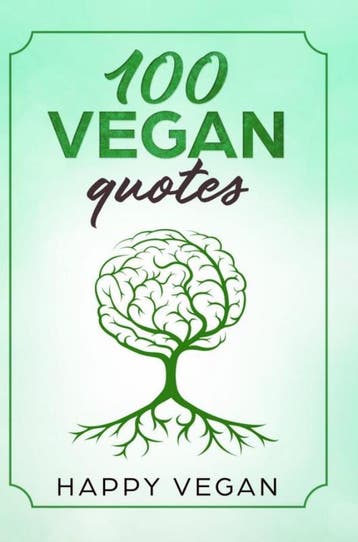 100 VEGAN QUOTES 9789402193572 Happy Vegan, Verzenden, Happy Vegan