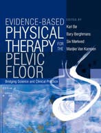 Evidence-Based Physical Therapy for the Pelvic Floor,, Boeken, Verzenden, Gelezen, Bary Berghmans