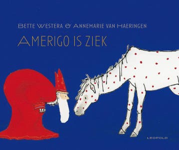 Amerigo is ziek 9789025855833 Bette Westera, Verzenden, Bette Westera