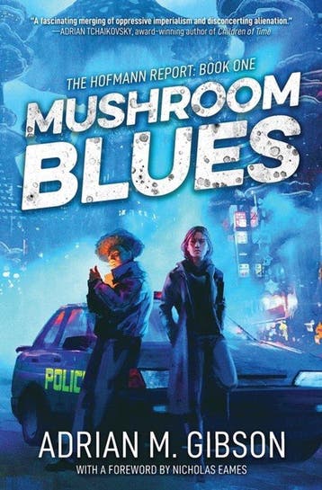 The Hofmann Report- Mushroom Blues 9789942453204, Verzenden, Zo goed als nieuw, Adrian M Gibson
