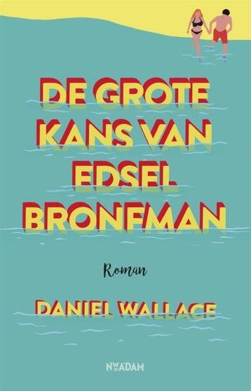 De grote kans van Edsel Bronfman 9789046822036, Verzenden, Zo goed als nieuw, Daniel Wallace