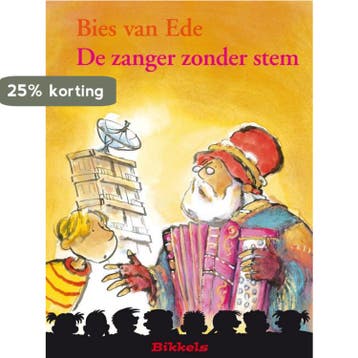 De zanger zonder stem / Bikkels 9789027663108 Bies van Ede, Verzenden, Gelezen, Bies van Ede