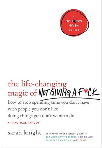 The Life-Changing Magic of Not Giving a F*ck 9780316270724, Verzenden, Sarah Knight