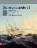 Scheepshistorie 31 / Scheepshistorie / 31 9789463726894, Verzenden, Gelezen